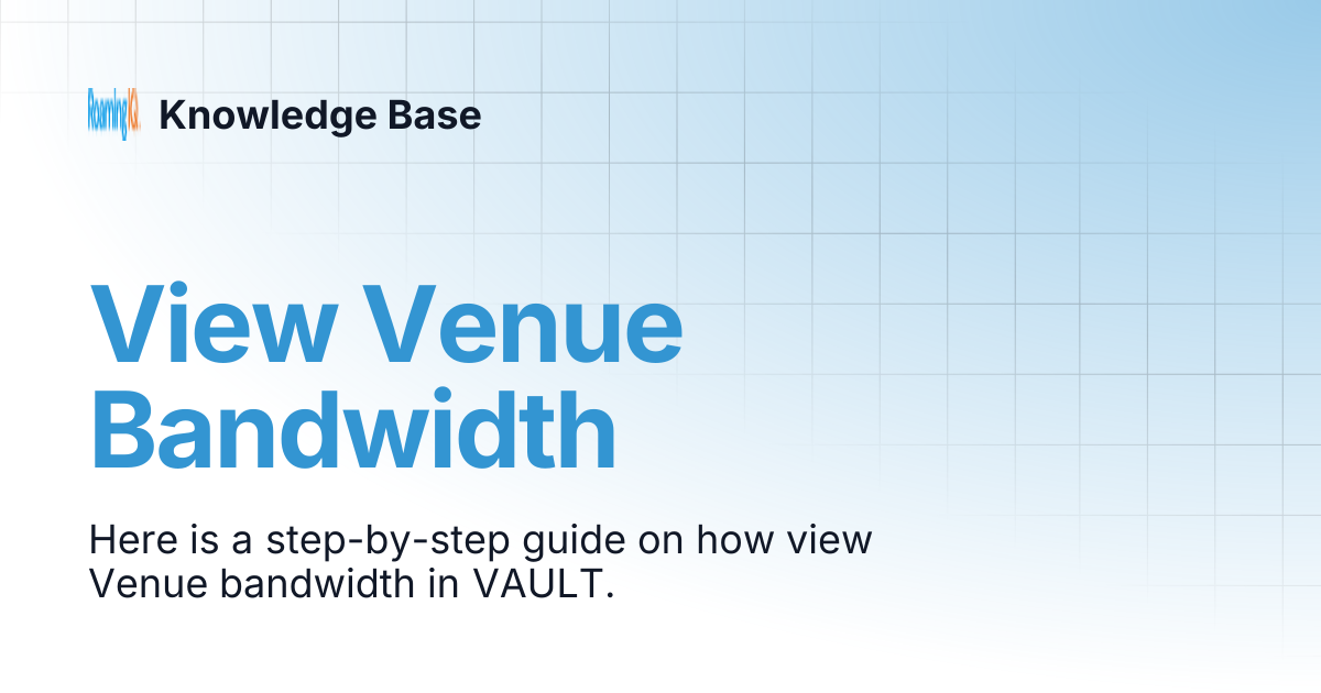View Venue Bandwidth | Knowledge Base