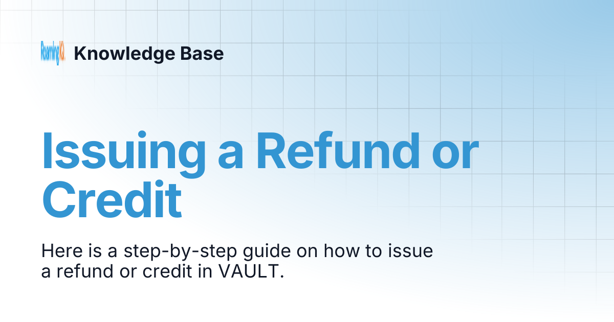 Issuing a Refund or Credit | Knowledge Base