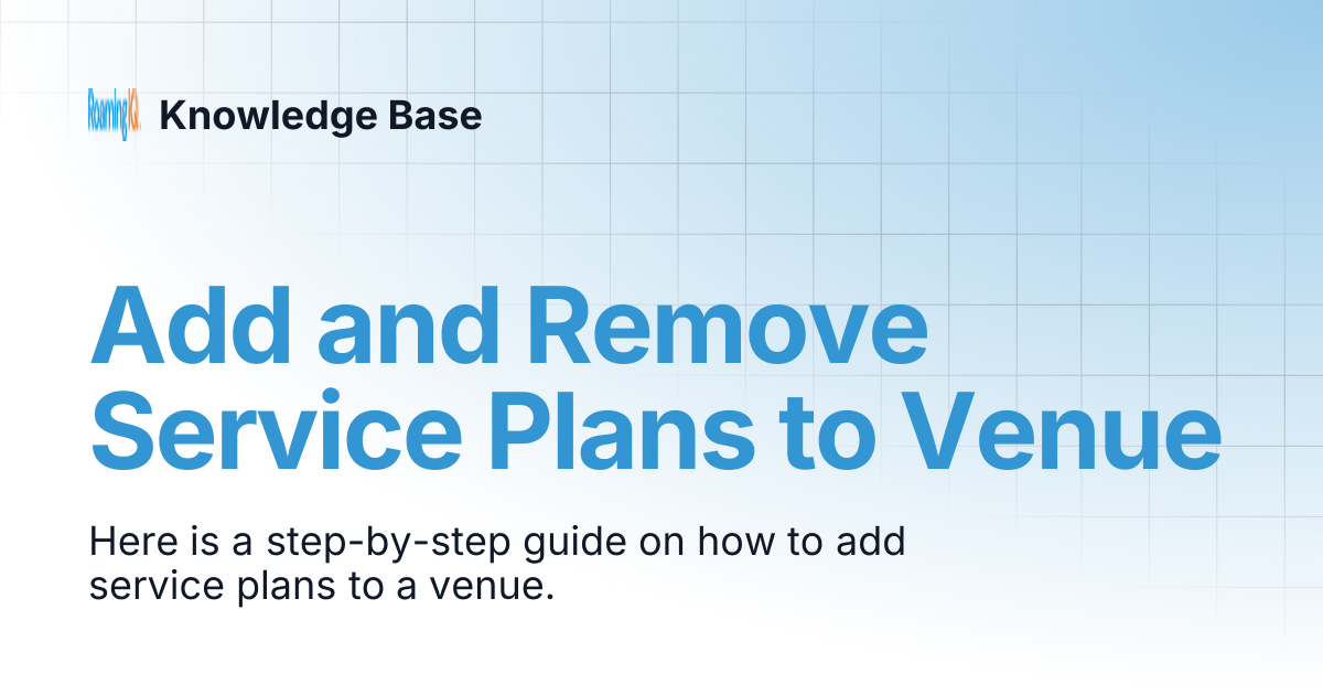 Add and Remove Service Plans to Venue | Knowledge Base