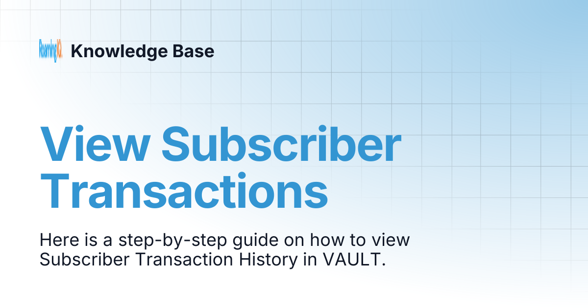 View Subscriber Transactions | Knowledge Base