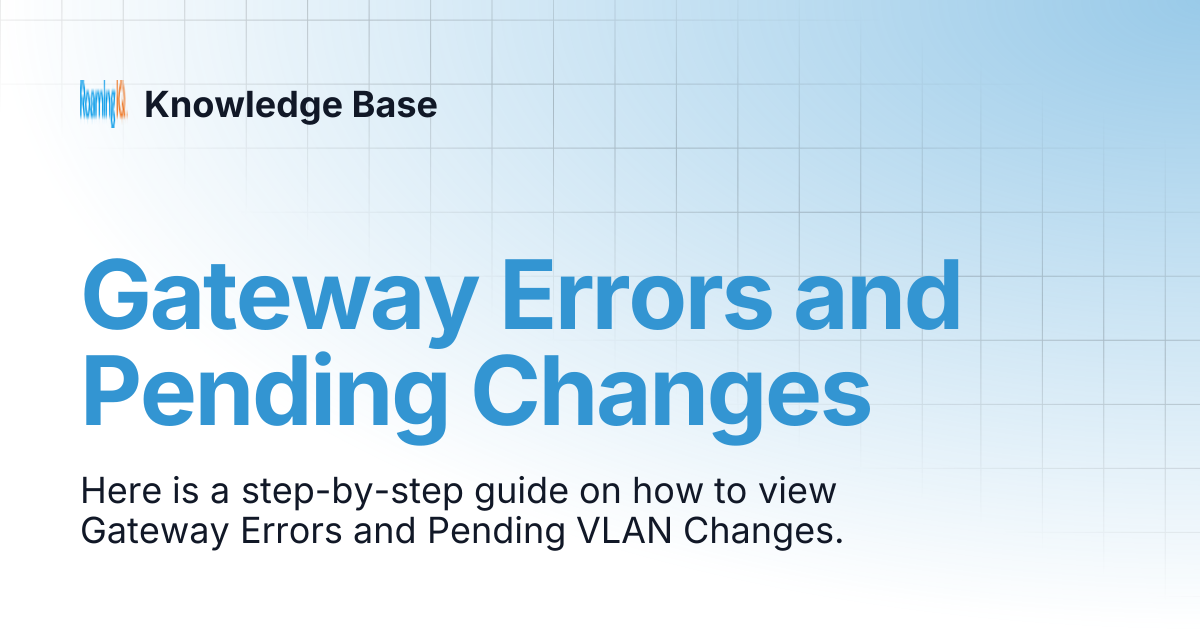 Gateway Errors and Pending Changes | Knowledge Base