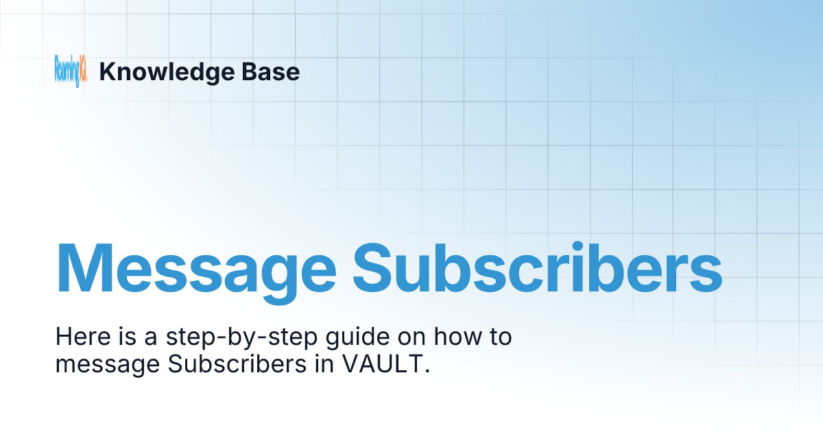 Message Subscribers Knowledge Base